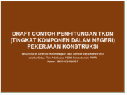 DRAFT CONTOH PERHITUNGAN TKDN PEKERJAAN KONSTRUKSI