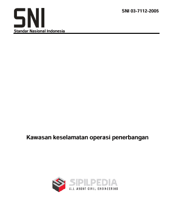 SNI 03-7112-2005 – Kawasan Keselamatan Pperasi Penerbangan