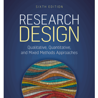 Research Design Qualitative, Quantitative, and Mixed Methods Approaches