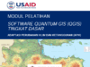 Modul Pelatihan Software Quantum GIS (QGIS) Tingkat Dasar