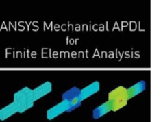 Ansys Mechanical APDL for Finite Element Analysis
