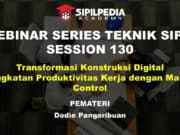 Transformasi Konstruksi Digital – Peningkatan Produktivitas Kerja dengan Machine Control