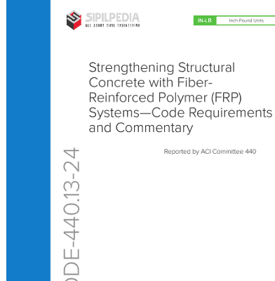 ACI CODE 440-13-24 Strengthening Structural Concrete with Fiber