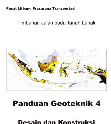 Panduan Geoteknik Desain dan Konstruksi – Timbunan Jalan pada Tanah Lunak
