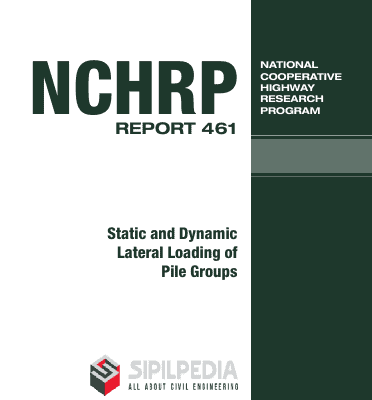 NHCRP Static and Dynamic Lateral Loading of Pile Groups