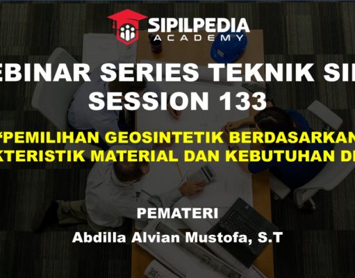 Pemilihan Geosintetik Berdasarkan Karakteristik Material dan Kebutuhan Desain