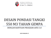 DESAIN PONDASI TANGKI 550 M3 TAHAN GEMPA DENGAN BANTUAN PROGRAM AFES 3.0