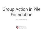 Group Action in Pile Foundation
