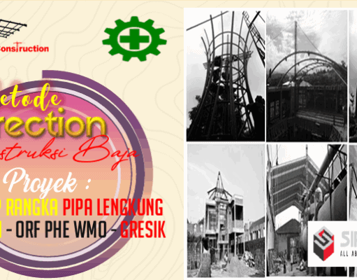 Metode Erection Konstruksi Baja – Atap Rangka Pipa Lengkung & Kanopi